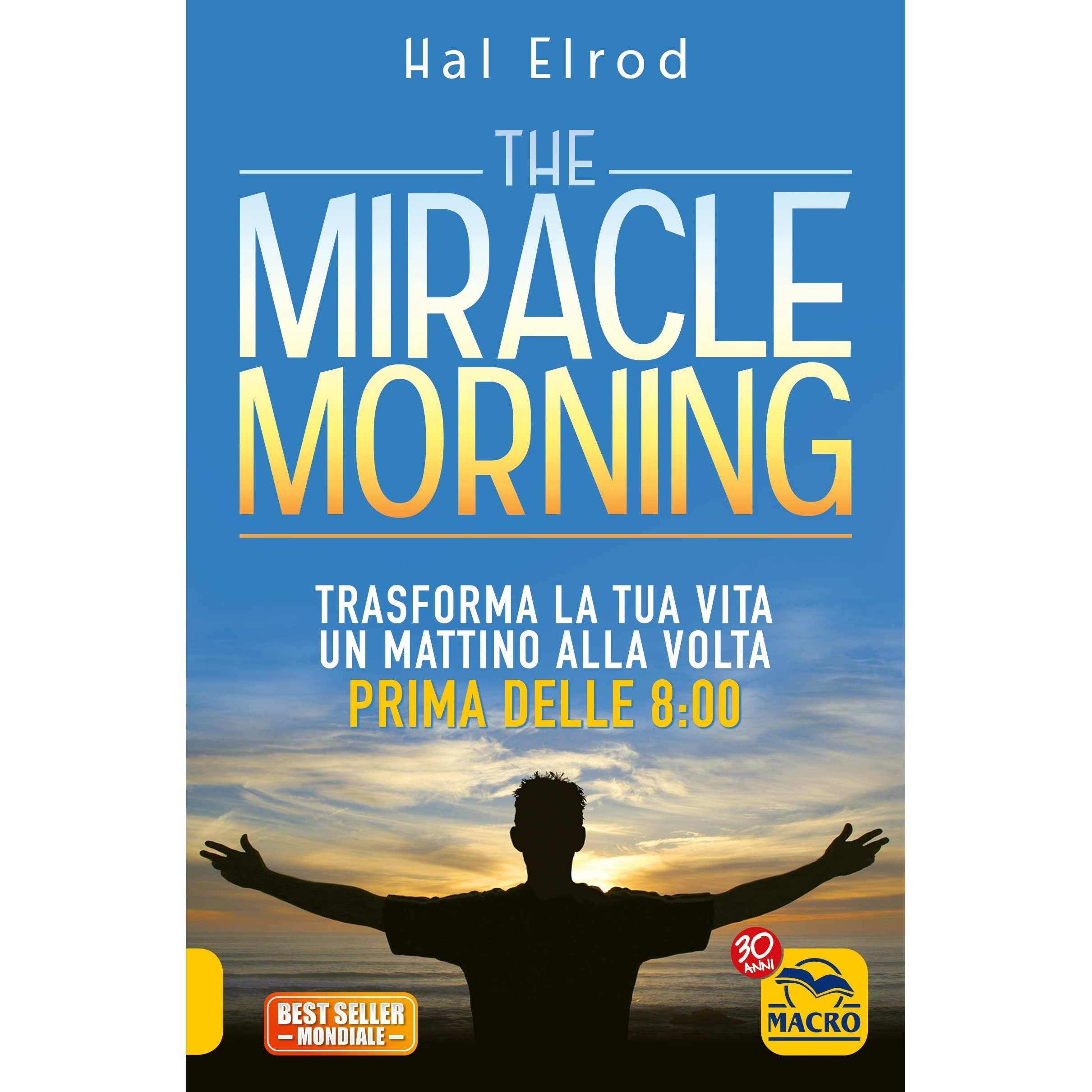 The Miracle Morning (EBook, italiano language, 2016, Macro Edizioni)