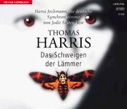 Das Schweigen der Lämmer. 3 CDs. (AudiobookFormat, German language, 1999, Heyne Hörbuch, Mchn.)