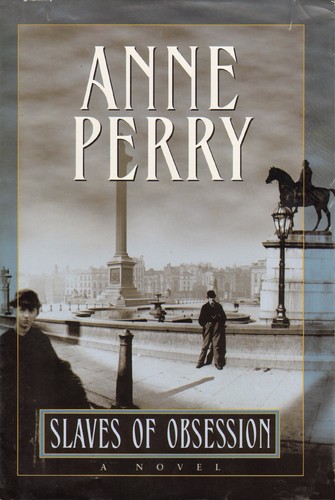 Anne Perry: Slaves of obsession (Hardcover, 2000, Ballantine Books)