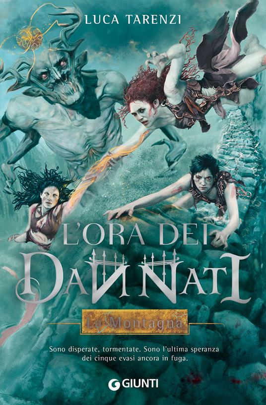 Luca Tarenzi: L'ora dei dannati. La Montagna (Hardcover, Italiano language, 2021, Giunti)