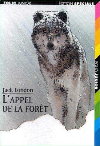 L'appel de la forêt (French language, 2005, Éditions Gallimard)