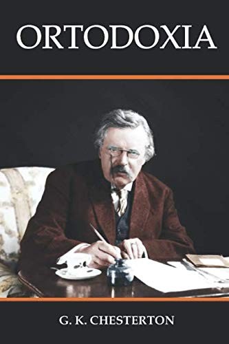 G. K. Chesterton, Marlyn Ismary GARCÍA, Ymber Rolando FLORES: Ortodoxia (Spanish language, 2018, Independently Published)