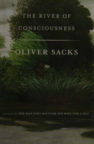 The river of consciousness (2017, Alfred A. Knopf)