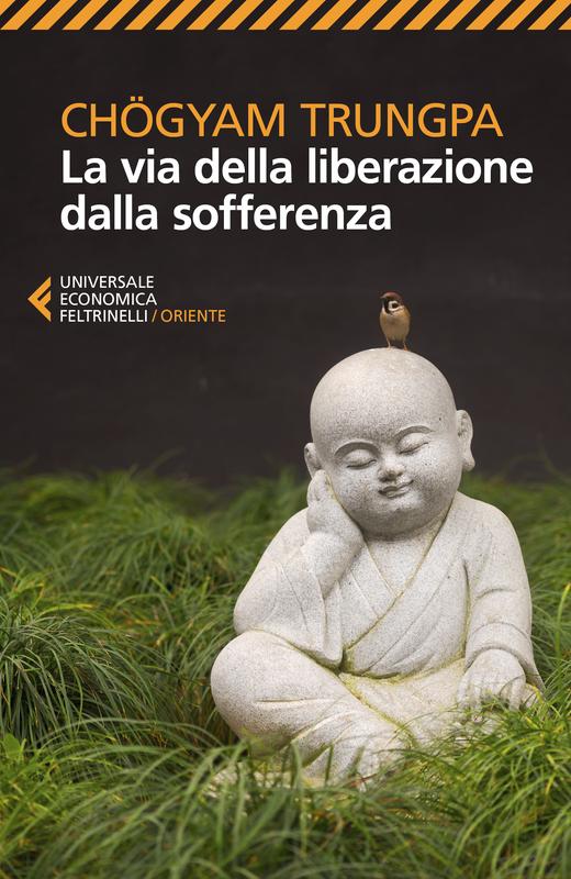 La via della liberazione dalla sofferenza (Paperback, Feltrinelli)