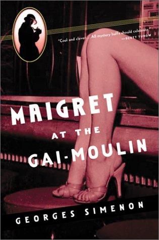 Maigret at the Gai-Moulin (2003, Harvest Books)