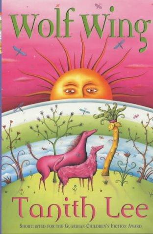Tanith Lee: Wolf Wing (Wolf Tower) (Paperback, Hodder Children's Books)