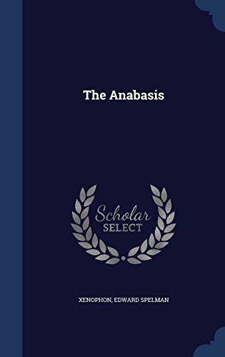 The Anabasis (Hardcover, 2015, Sagwan Press)