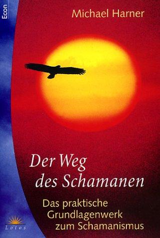 Michael J. Harner: Der Weg des Schamanen (Paperback, German language, Heyne)
