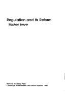 Regulation and its reform (1982, Harvard University Press)