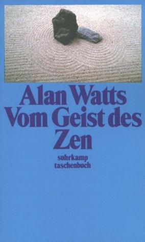 Alan Watts: Vom Geist des Zen. (Paperback, German language, 1986, Suhrkamp)