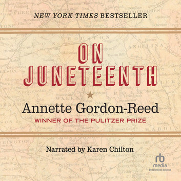 Annette Gordon-Reed, Karen Chilton (Narrator): On Juneteenth (AudiobookFormat, 2021, Recorded Books, Inc.)