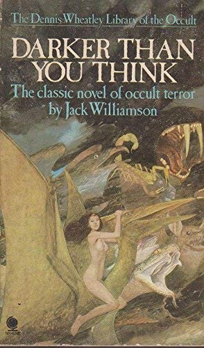 DARKER THAN YOU THINK - The Dennis Wheatley Library of the Occult (43) Forty Thr (1976, Sphere Books, London)