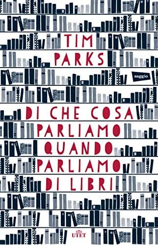 Di che cosa parliamo quando parliamo di libri (Paperback, Italiano language, 2015, Utet)