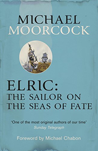 Elric: The Sailor on the Seas of Fate (EBook, 2014, Gollancz)