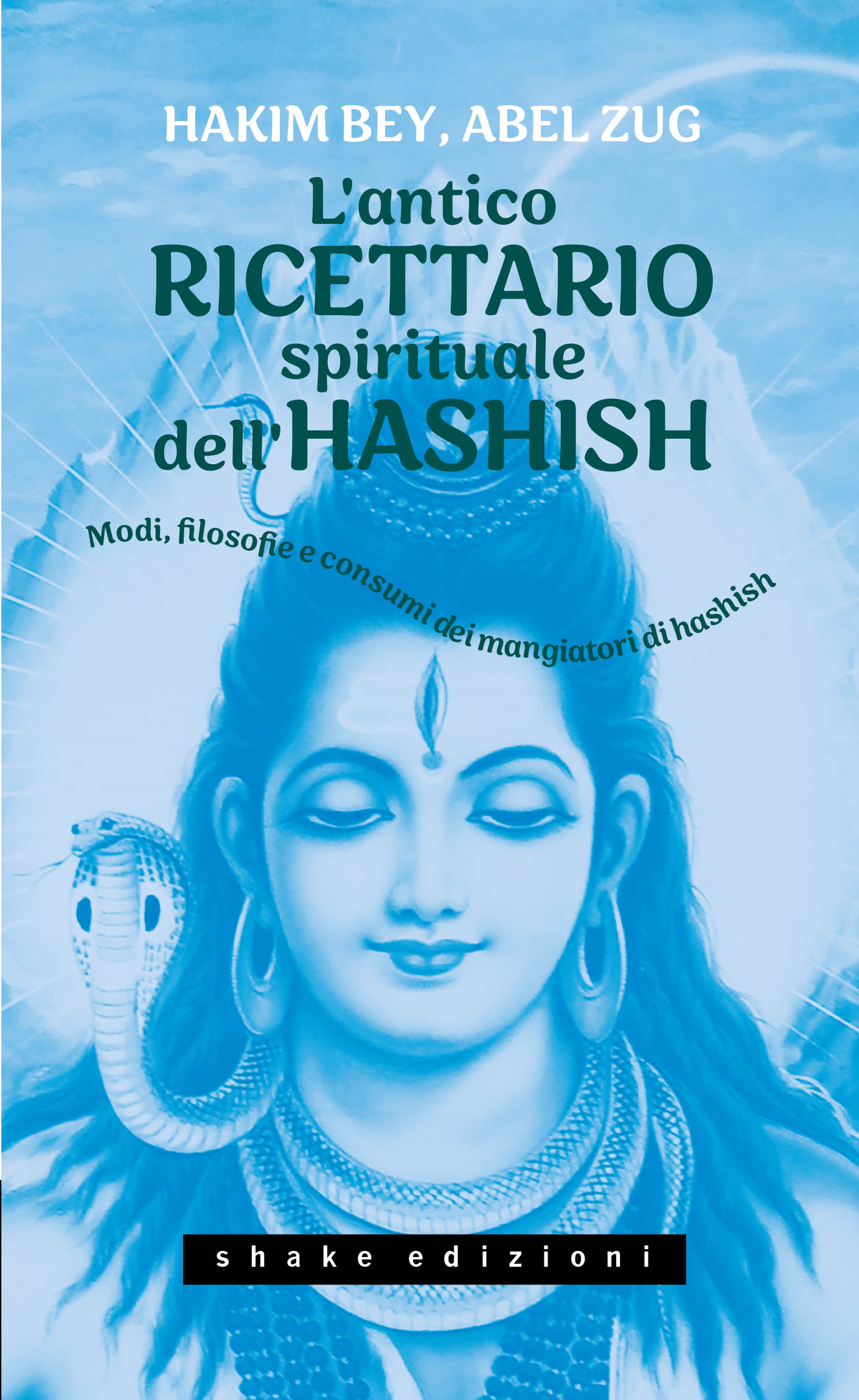 Peter Lamborn Wilson, Abel Zug: L’antico ricettario spirituale dell’hashish (Paperback, Italiano language, 2024, Shake)