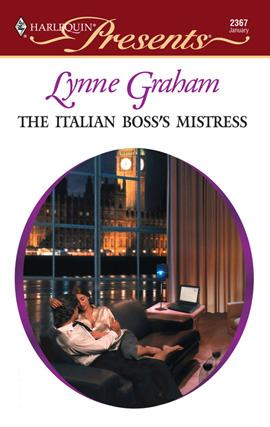 Lynne Graham: The Italian Boss's Mistress (EBook, 2008, Harlequin)