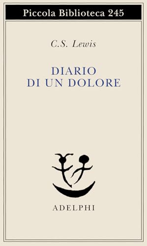 C. S. Lewis: Diario di un dolore (Italian language, 1990, Adelphi Edizioni)