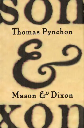 Thomas Pynchon: Mason & Dixon (2012)