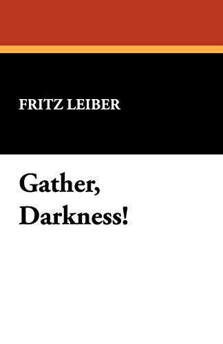 Gather, Darkness! (2008, Wildside Press)