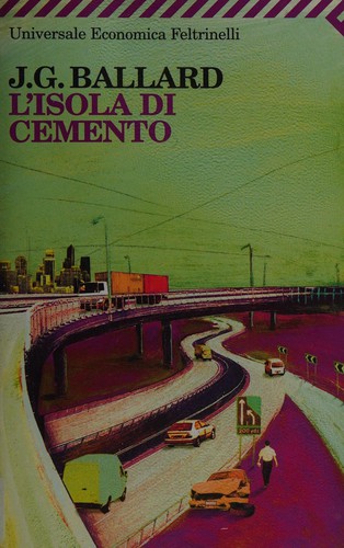 L'isola di cemento (Italian language, 2007, Feltrinelli)