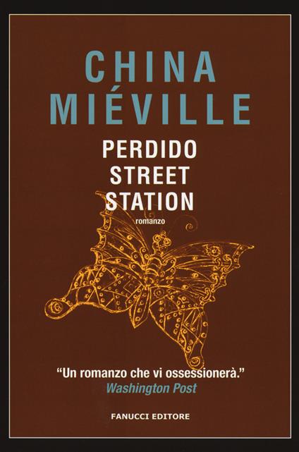 Perdido Street Station (Paperback, Italiano language, Fanucci)