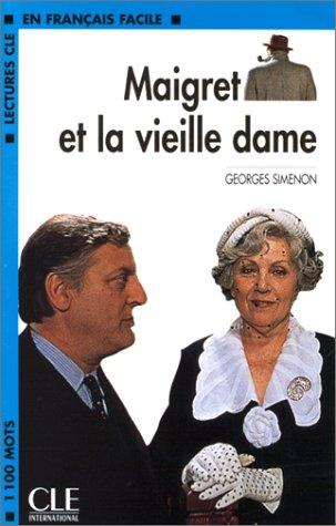 Maigret et la vieille dame (Paperback, French language, 2005, Cle International)