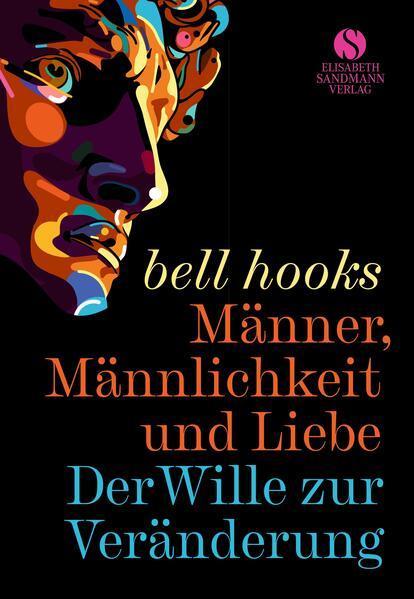 bell hooks: Männer, Männlichkeit und Liebe - Der Wille zur Veränderung (German language, 2022)