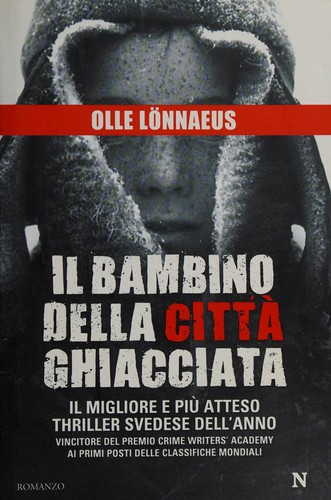 Olle Lönnaeus: Il bambino della città ghiacciata (Italian language, 2010, Newton Compton)