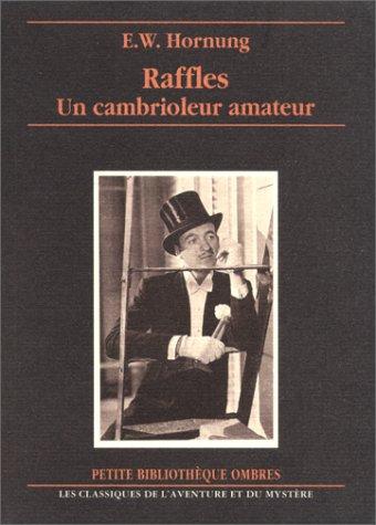 Raffles, un cambrioleur amateur (Paperback, French language, 1998, Ombres)
