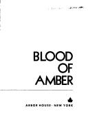 Blood of Amber (1986, Arbor House)