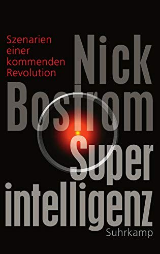 Nick Bostrom: Superintelligenz (2016, Suhrkamp Verlag AG)