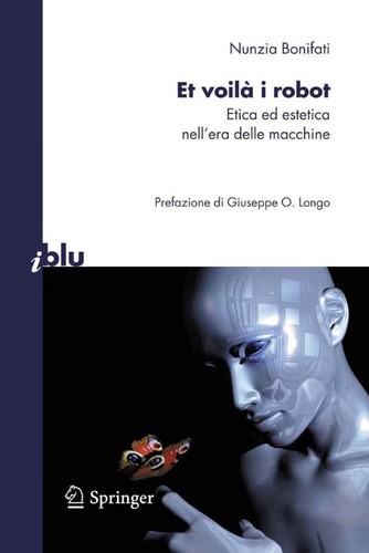 Nunzia Bonifati: Et voilà i robot (Italian language, 2010, Springer)