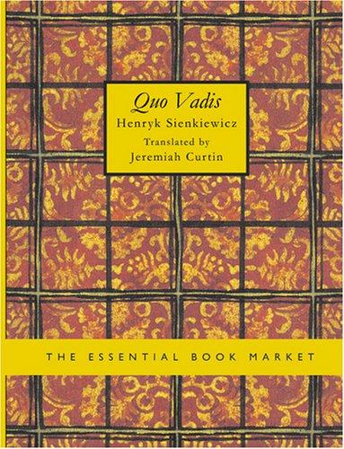 Henryk Sienkiewicz: Quo Vadis (Large Print Edition) (Paperback, BiblioBazaar)