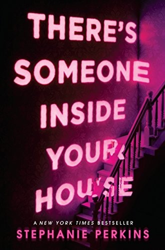 There's Someone Inside Your House (2017, Dutton Books for Young Readers)