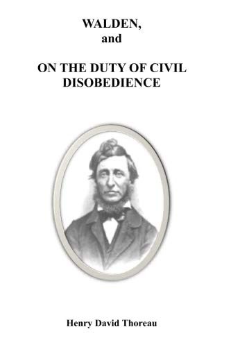Henry David Thoreau: Walden, and On The Duty Of Civil Disobedience (Paperback, Createspace Independent Publishing Platform, CreateSpace Independent Publishing Platform)