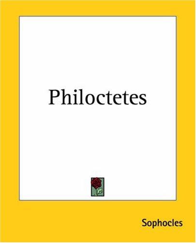 Philoctetes (Paperback, 2004, Kessinger Publishing)