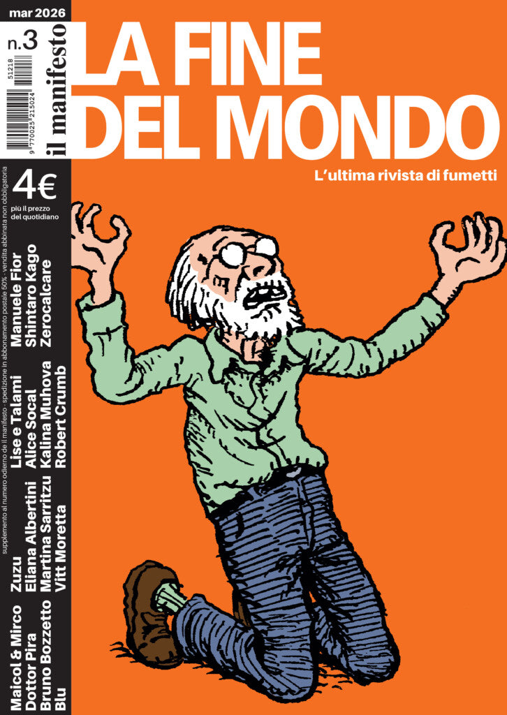 Zerocalcare, Shintarō Kago, Zuzu, Kalina Muhova, Dottor Pira, Eliana Albertini, Manuele Fior, Maicol & Mirco, Bruno Bozzetto, Blu, Martina Sarritzu, Alice Socal, Lise e Talami, Vitt Moretta, Robert Crumb: La fine del mondo (Paperback, Italiano language, 2026, il manifesto)