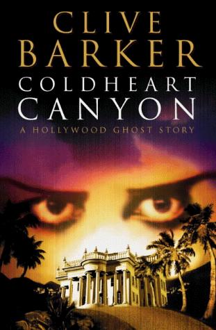 Clive Barker: Coldheart Canyon (2001, HarperCollins)