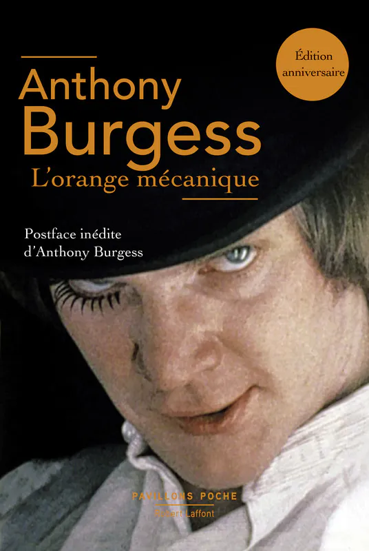 Anthony Burgess, Anthony Burgess: L'orange mécanique (French language, 2016, Éditions Robert Laffont)