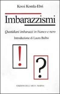 Imbarazzismi. Quotidiani imbarazzi in bianco e nero (Paperback, 2002, Lecco, Marna)