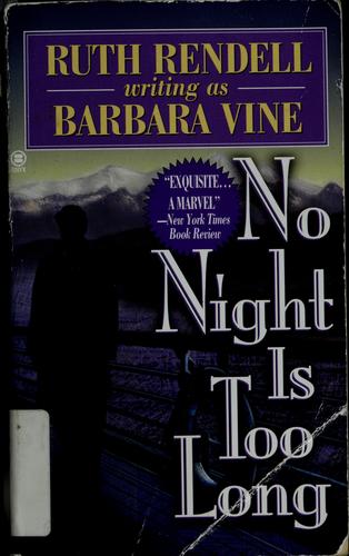 Ruth Rendell: No night is too long (1996, Onyx, Penguin Books USA Inc.)