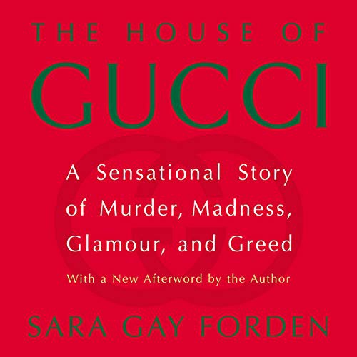 The House of Gucci (AudiobookFormat, 2020, Harpercollins, HarperCollins B and Blackstone Publishing)