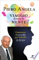 Viaggio dentro la mente (Hardcover, Italian language, 2014, Mondadori)