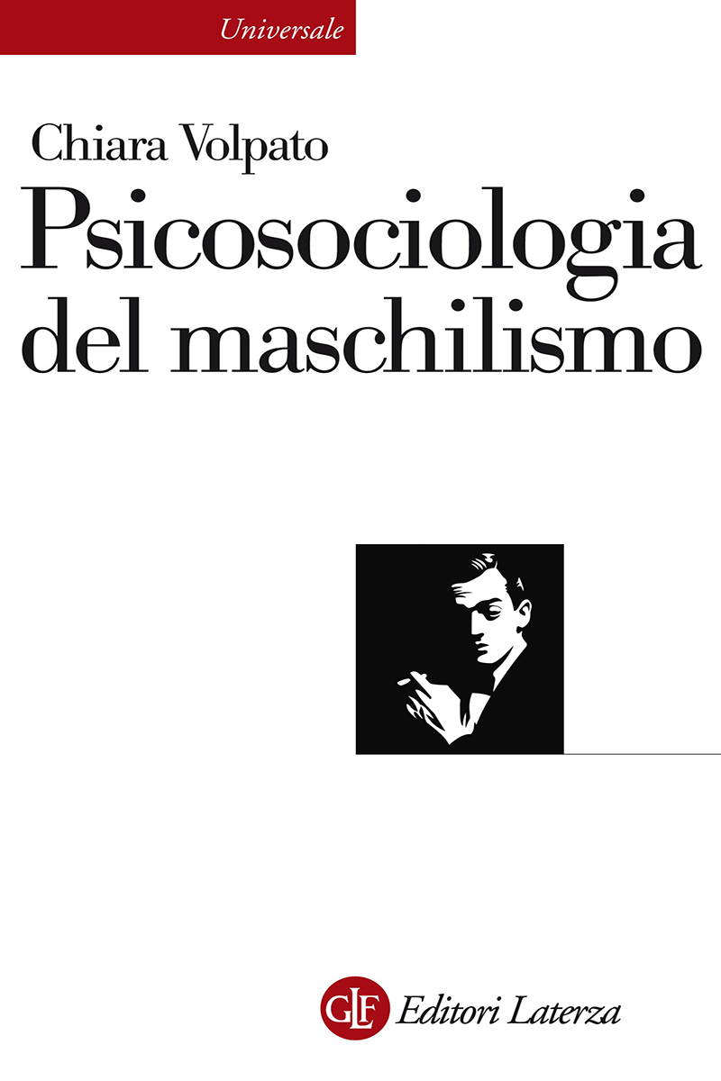 Chiara Volpato: Psicosociologia del maschilismo (Paperback, Italian language, 2013, Laterza)