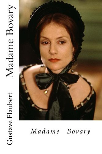 Flaubert Gustave, Eleanor  Marx Aveling: Madame Bovary (Paperback, 2016, Createspace Independent Publishing Platform, CreateSpace Independent Publishing Platform)