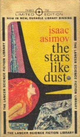 The Stars, Like Dust (Paperback, 1963, Lancer Books)