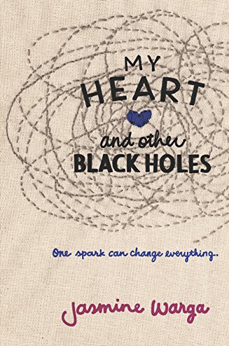 My Heart and Other Black Holes (Paperback, 2016, Balzer & Bray/Harperteen, Balzer + Bray)
