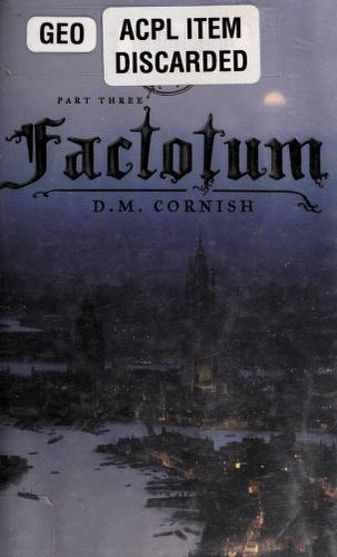 D. M. Cornish: Factotum (2010, G.P Putnam's Sons)