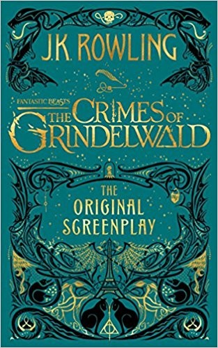 Fantastic Beasts: The Crimes of Grindelwald (Hardcover, 2018, Arthur A. Levine Books)