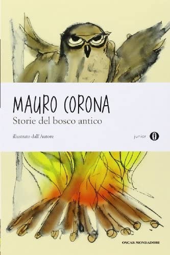Storie del bosco antico (Italian language, 2010, Mondadori)